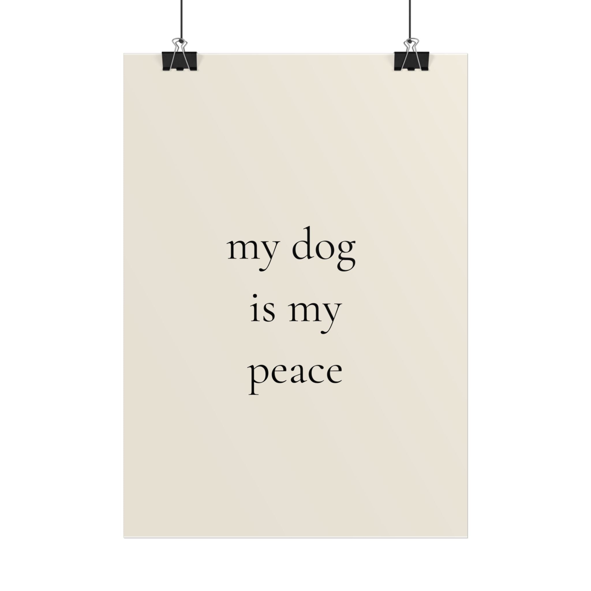 My Dog Is My Peace | Minimalist Dog Quote Poster