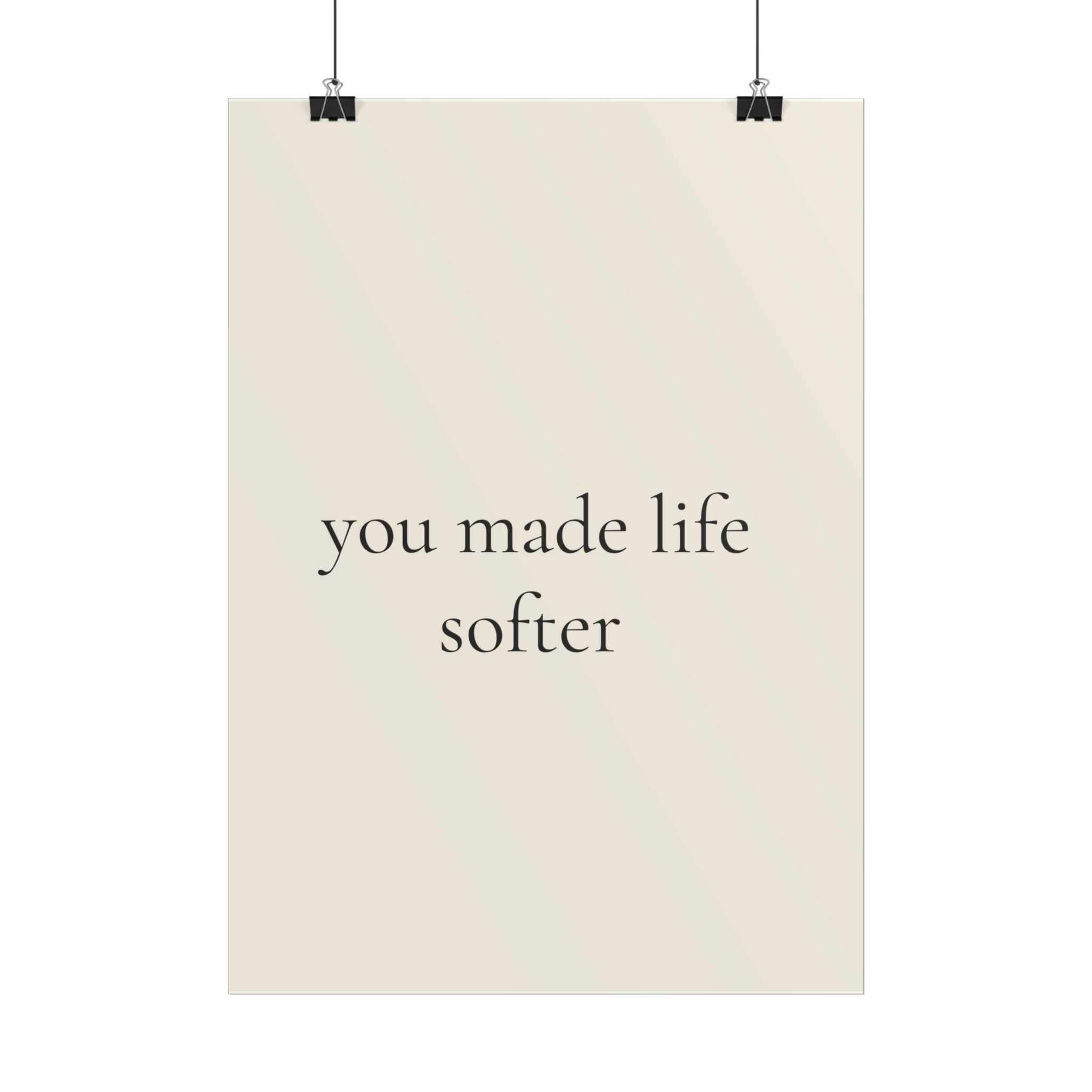 You Made Life Softer | Minimalist Dog Quote Poster