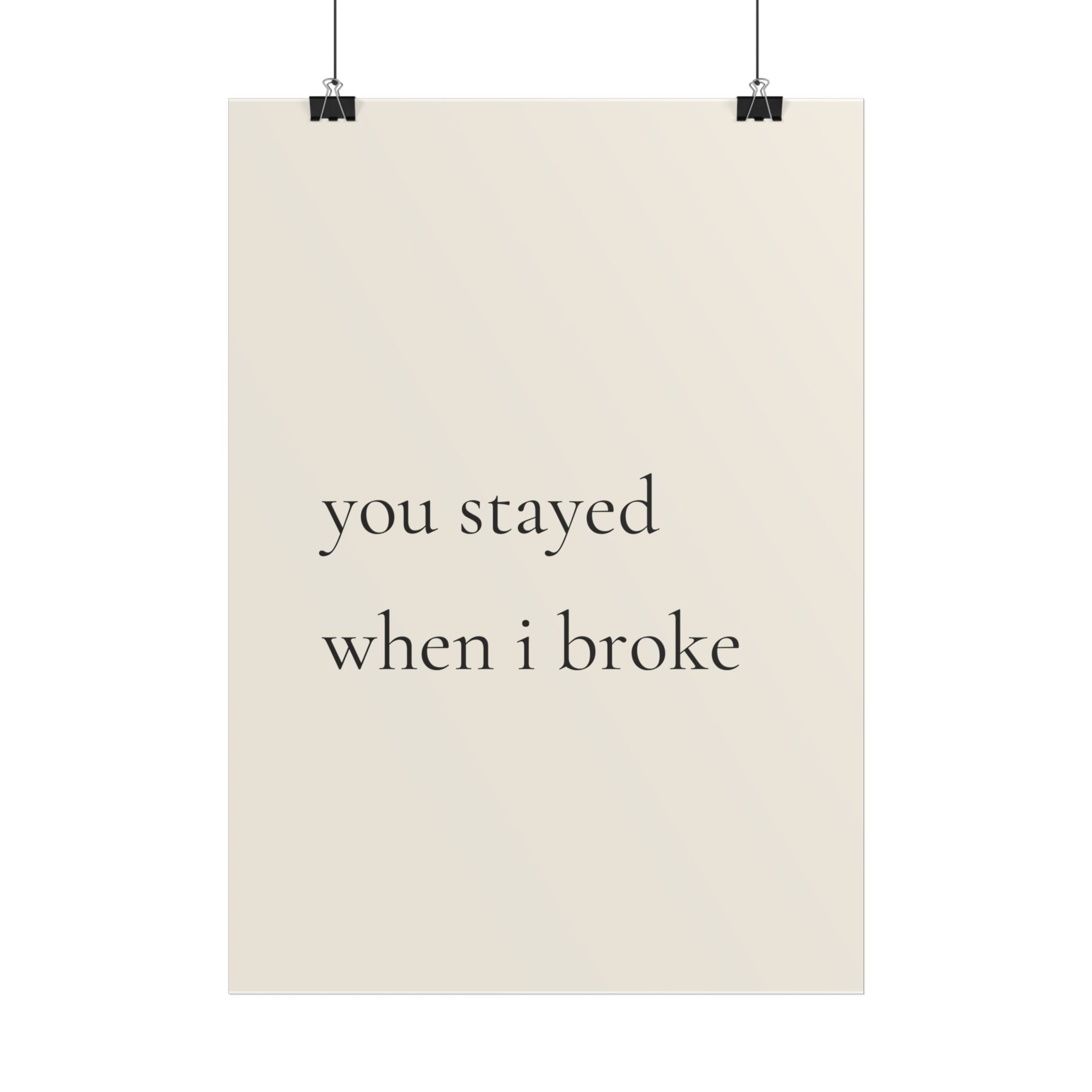 You Stayed When I Broke | Minimalist Dog Quote Poster
