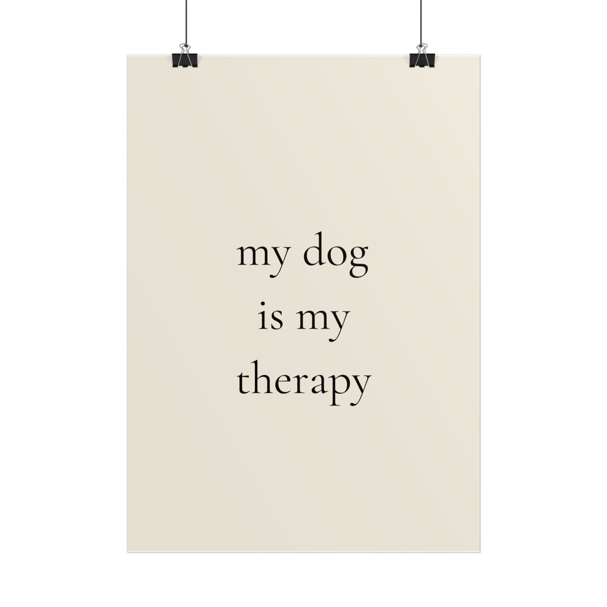 My Dog Is My Therapy | Minimalist Dog Quote Poster