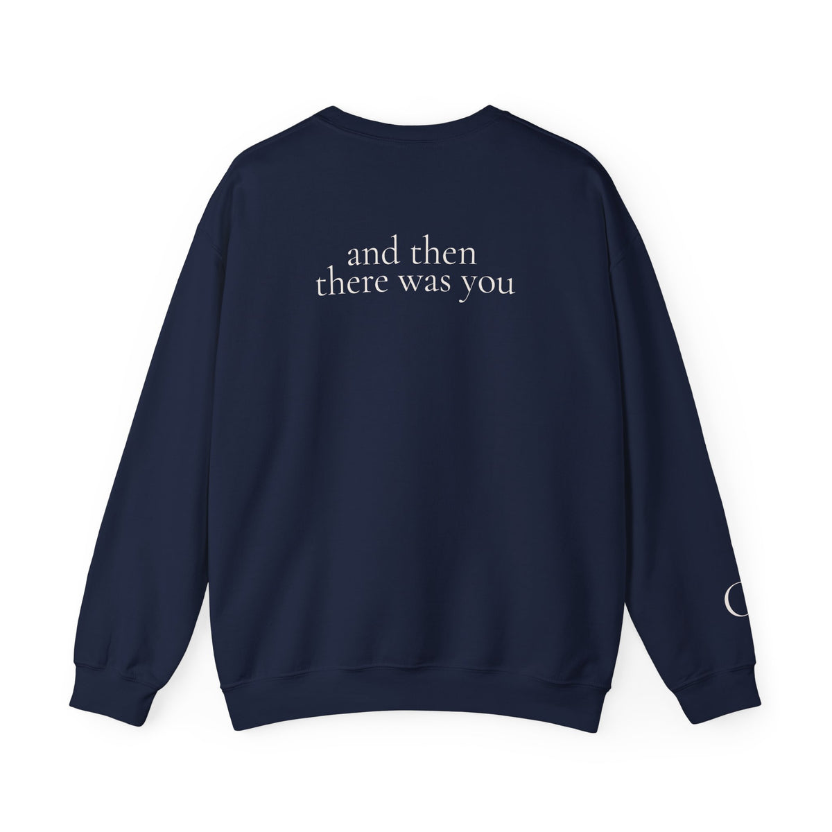 And Then There Was You – Unisex Dog Lover Sweatshirt