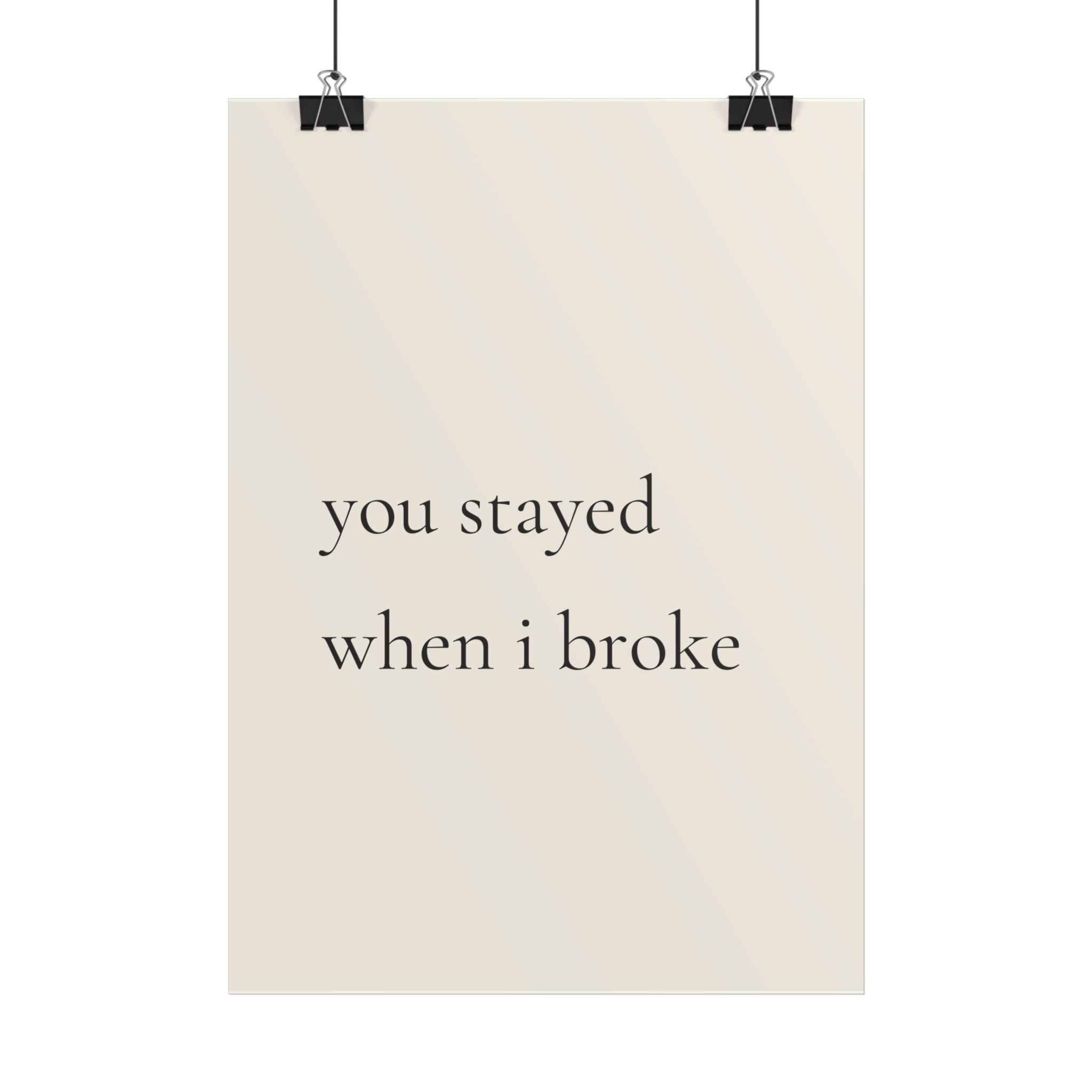You Stayed When I Broke | Minimalist Dog Quote Poster