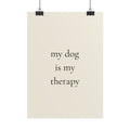 My Dog Is My Therapy | Minimalist Dog Quote Poster