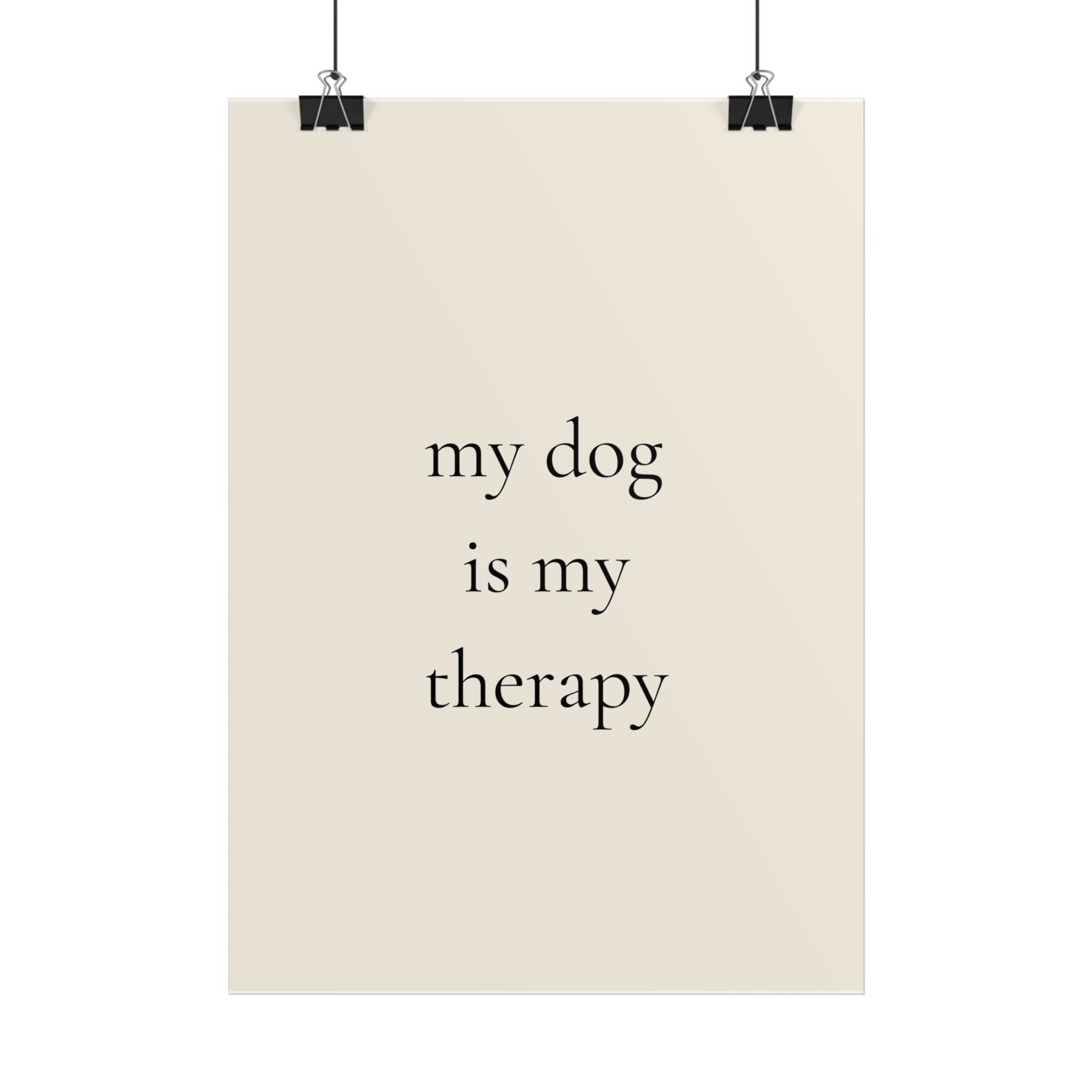 My Dog Is My Therapy | Minimalist Dog Quote Poster