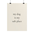 My Dog Is My Safe Place – Poster für Hundeliebhaber