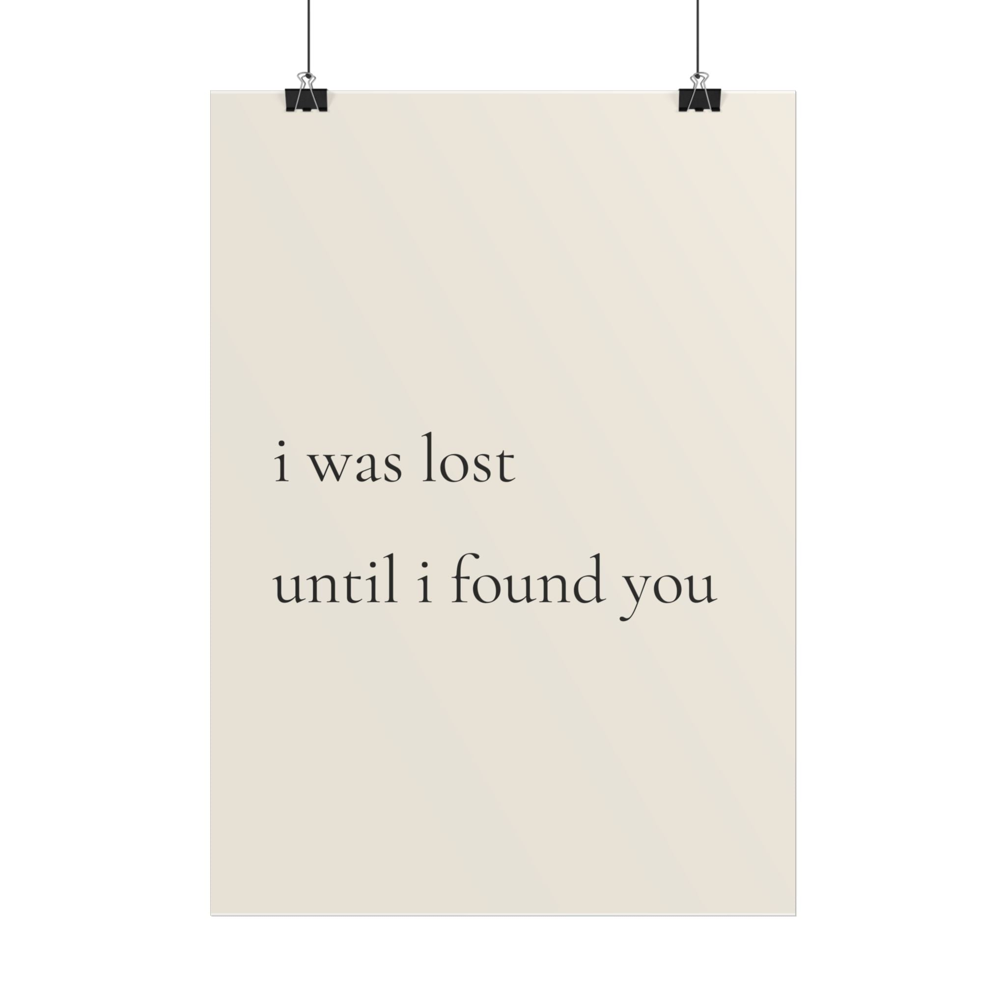 I Was Lost Until I Found You | Minimalist Dog Quote Poster