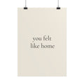 You Felt Like Home – Poster für Hundeliebhaber