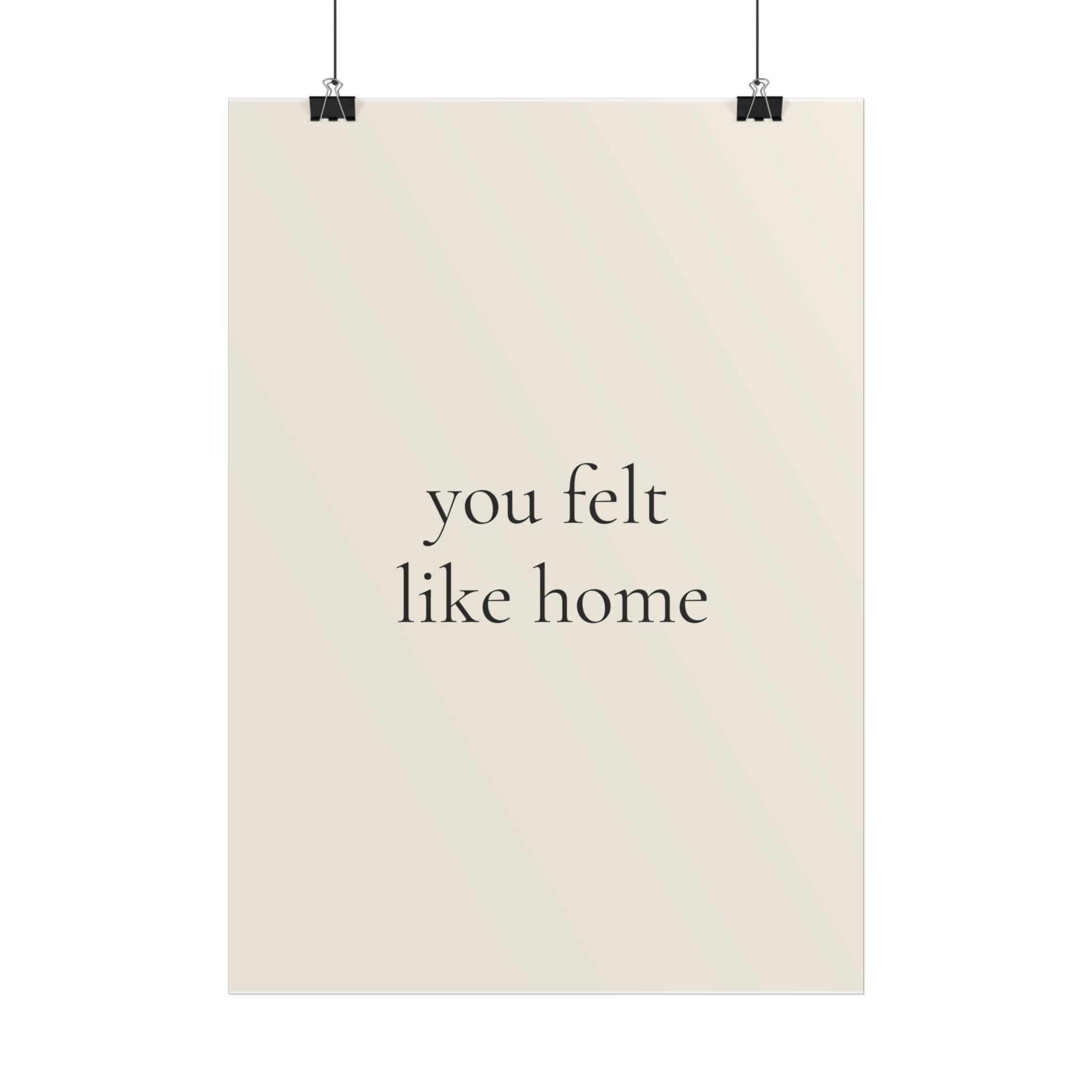 You Felt Like Home | Minimalist Dog Quote Poster