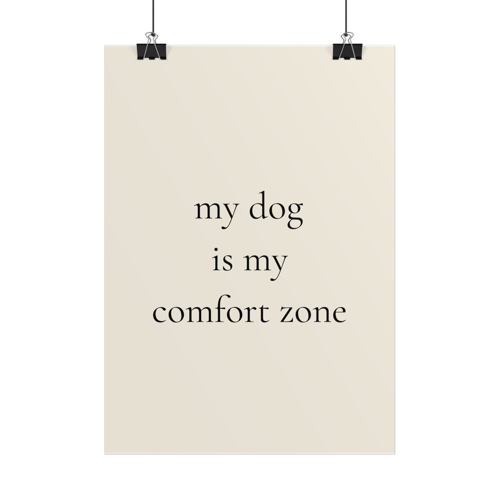 My Dog Is My Comfort Zone | Minimalist Dog Quote Poster