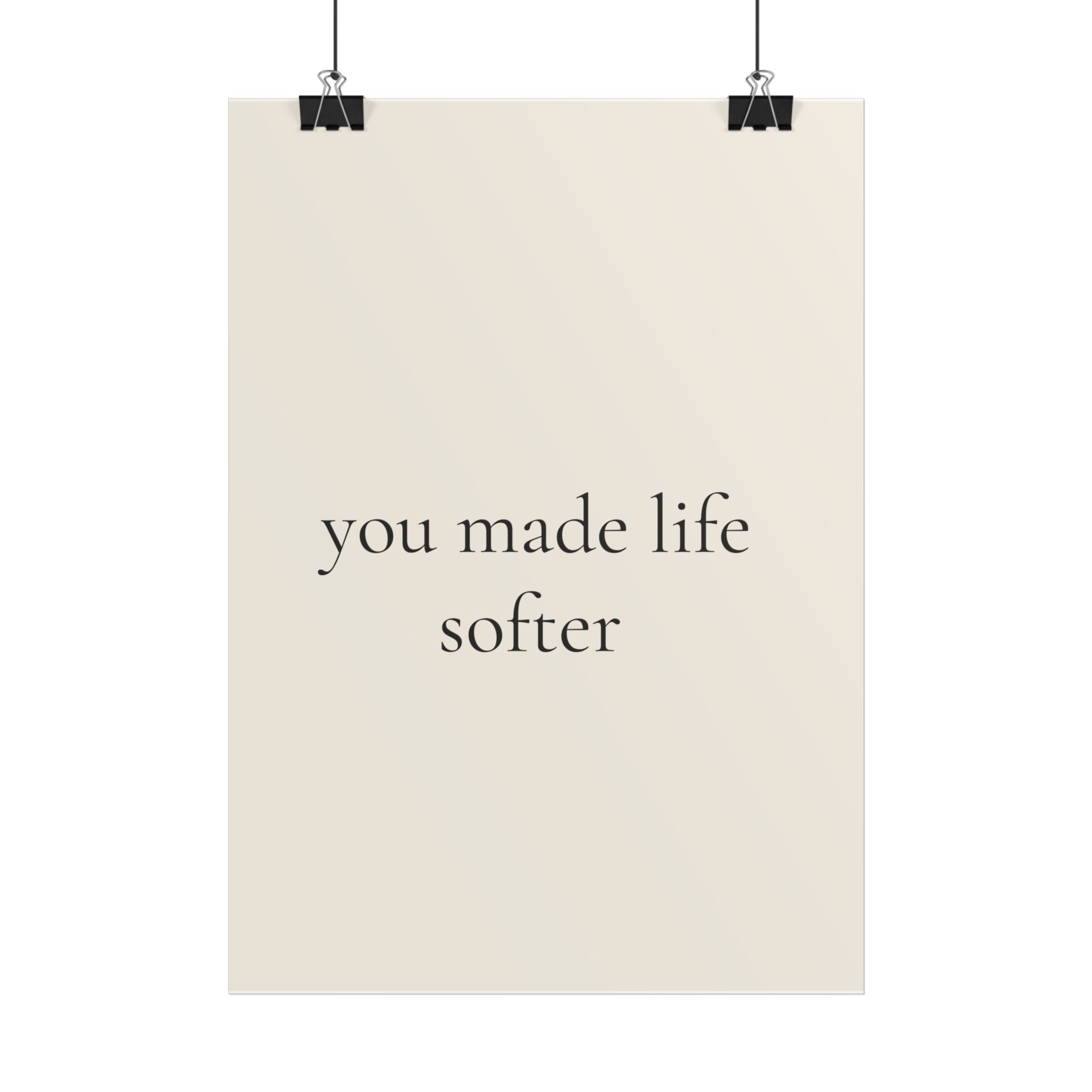 You Made Life Softer | Minimalist Dog Quote Poster