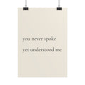You Never Spoke Yet Understood Me