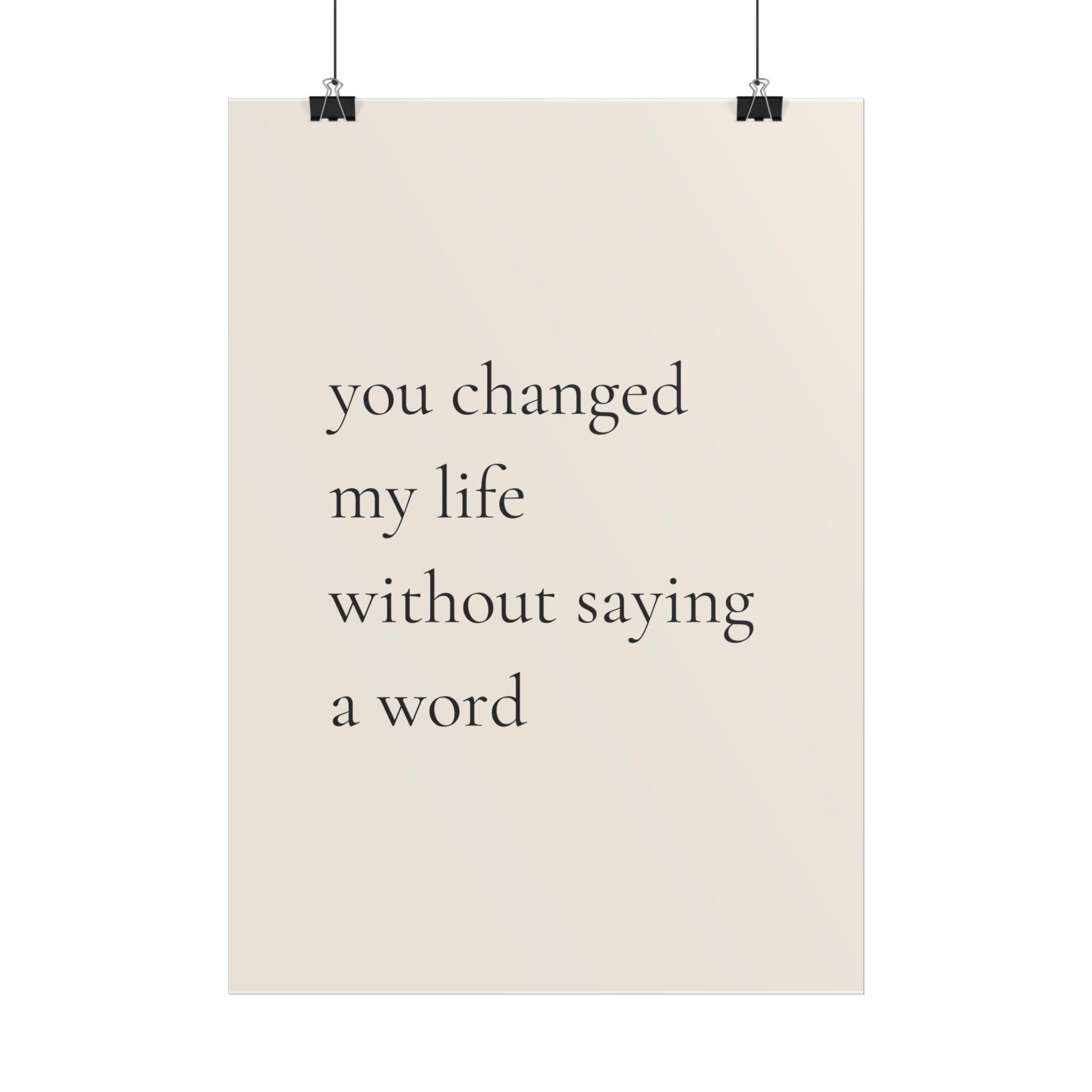 You Changed My Life Without Saying A Word | Minimalist Dog Quote Poster