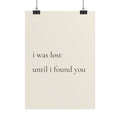 I Was Lost Until I Found You | Minimalist Dog Quote Poster