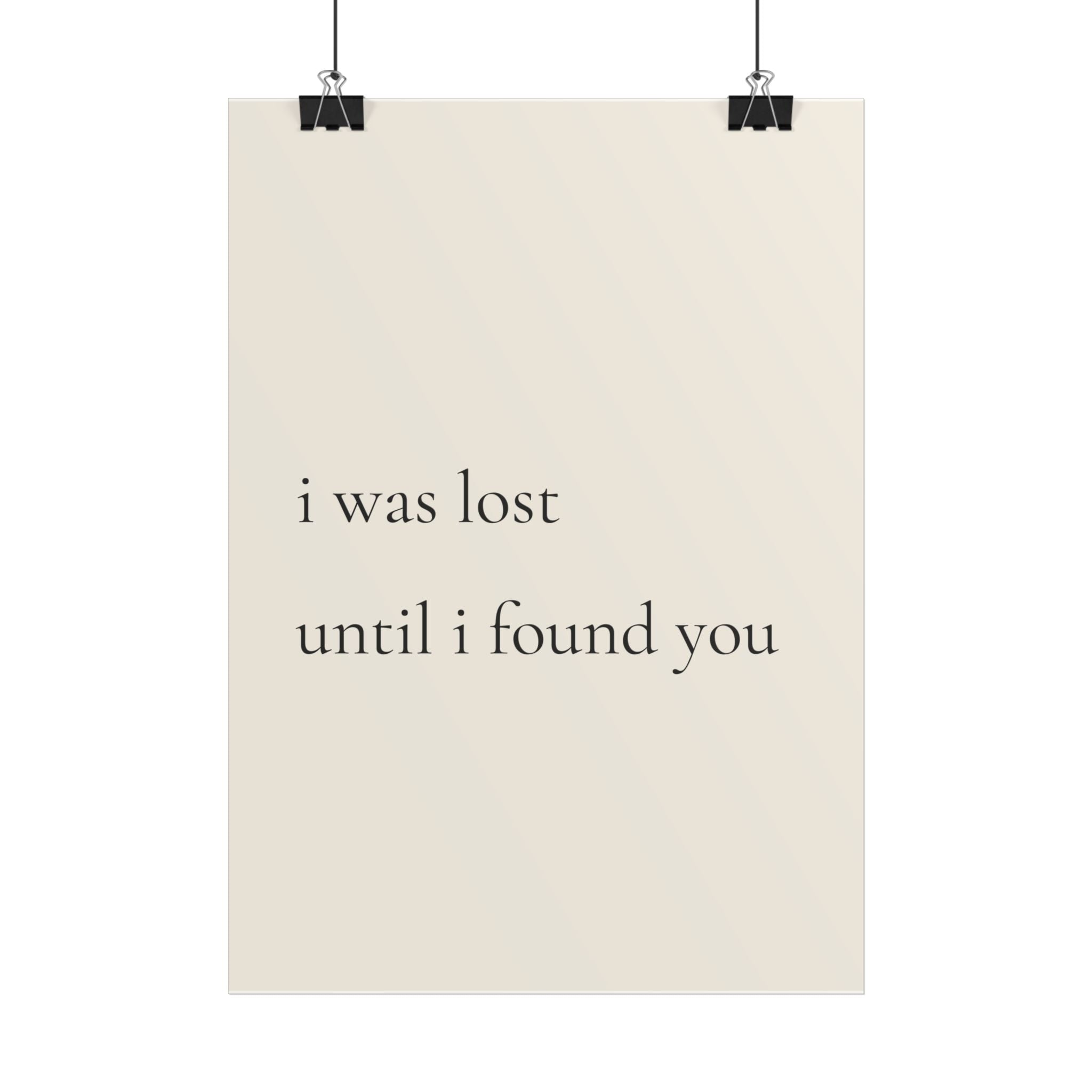 I Was Lost Until I Found You | Minimalist Dog Quote Poster