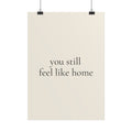 You Still Feel Like Home – Poster für Hundeliebhaber