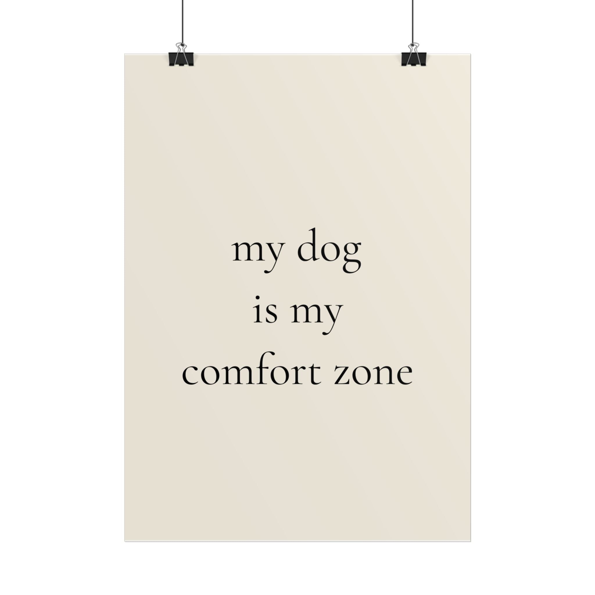 My Dog Is My Comfort Zone | Minimalist Dog Quote Poster