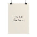 You Felt Like Home | Minimalist Dog Quote Poster