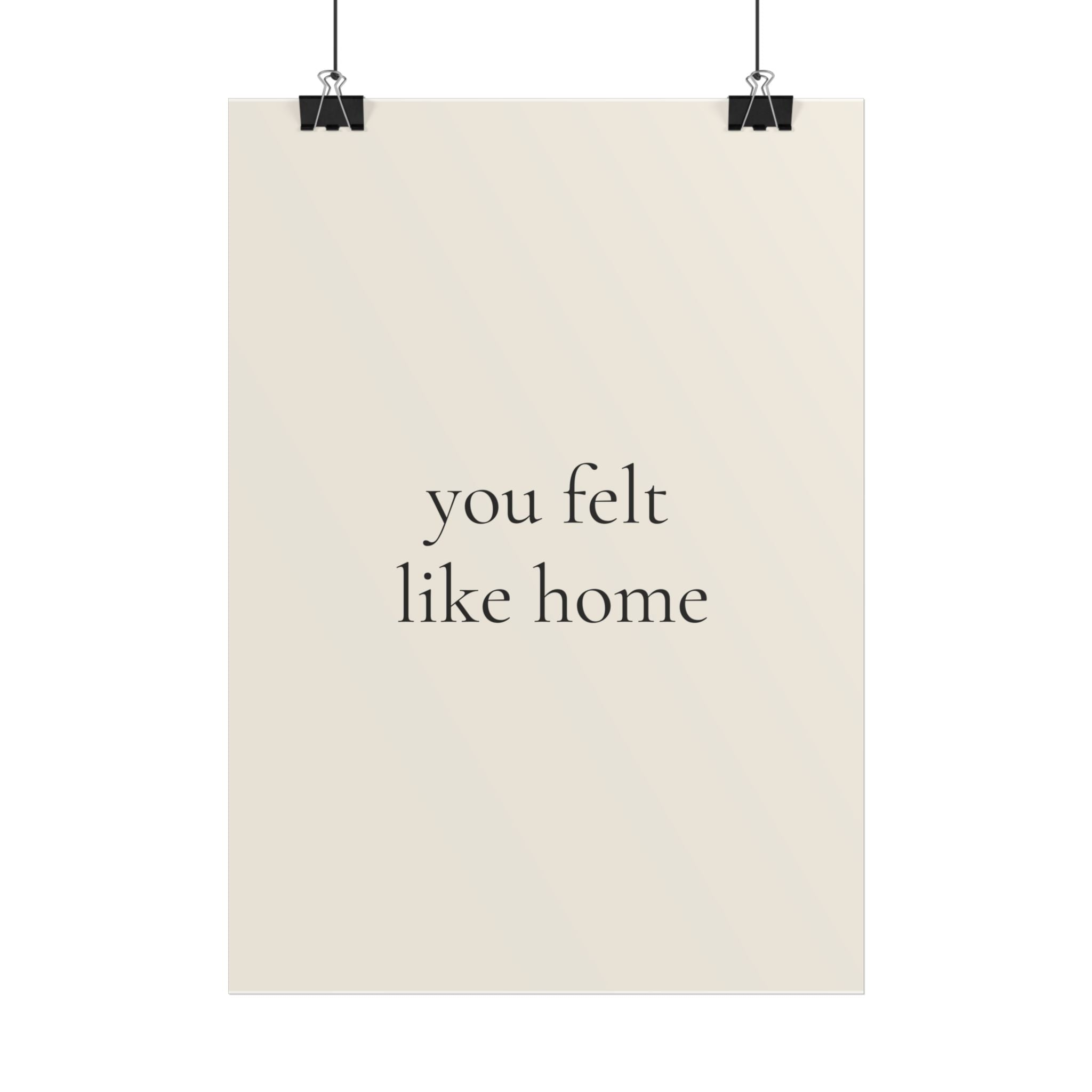You Felt Like Home | Minimalist Dog Quote Poster