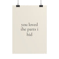 You Loved The Parts I Hid