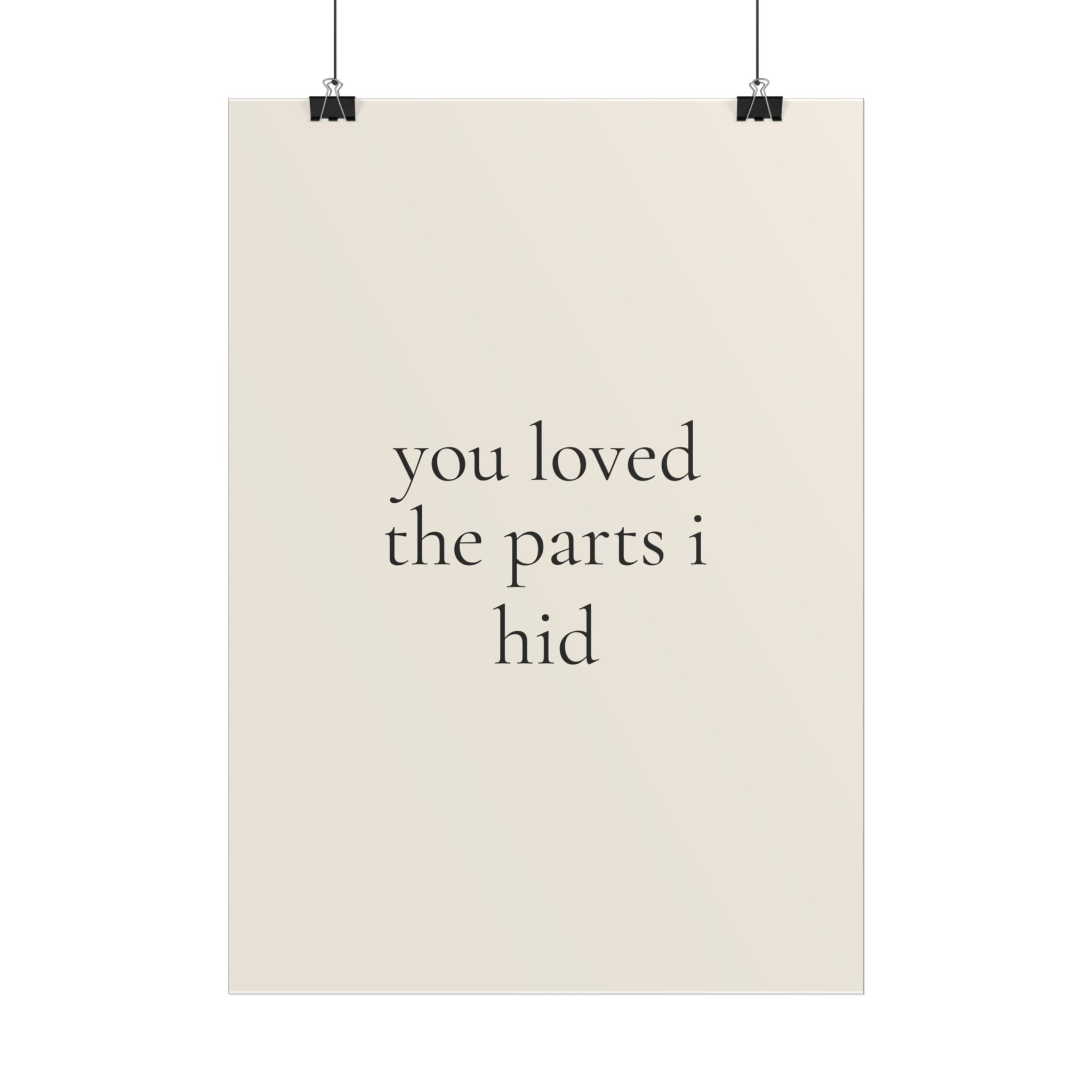 You Loved The Parts I Hid | Minimalist Dog Quote Poster