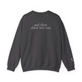 And Then There Was You – Sweatshirt für Hundeliebhaber