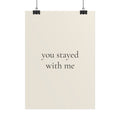 You Stayed With Me