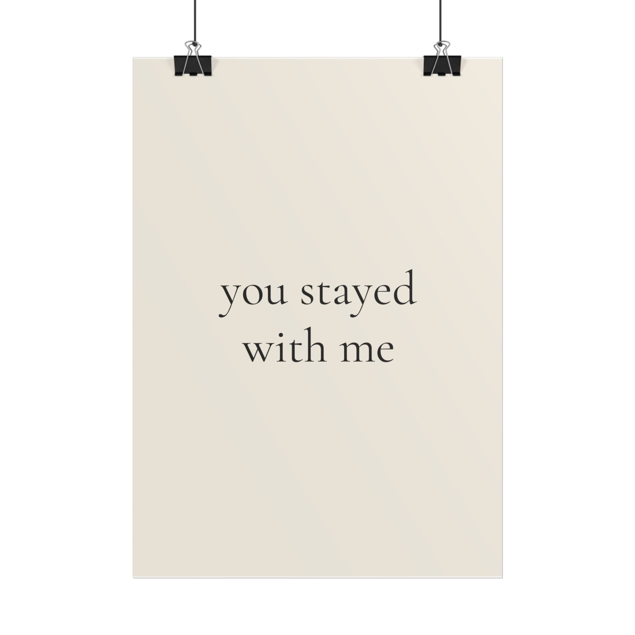 You Stayed With Me | Minimalist Dog Quote Poster