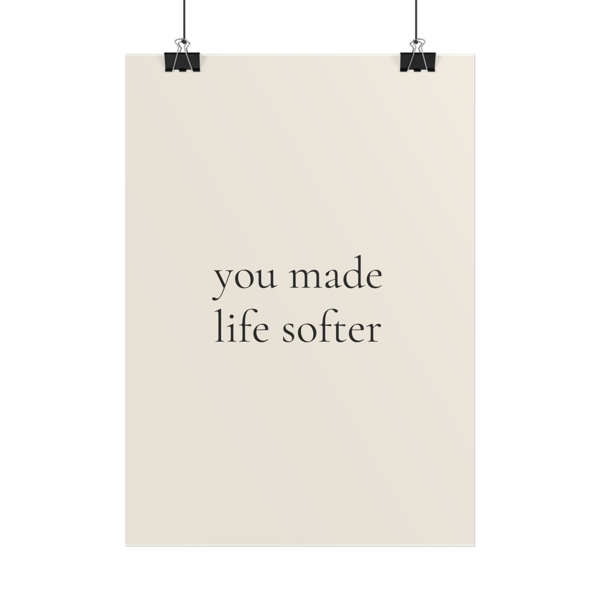 You Made Life Softer | Minimalist Dog Quote Poster